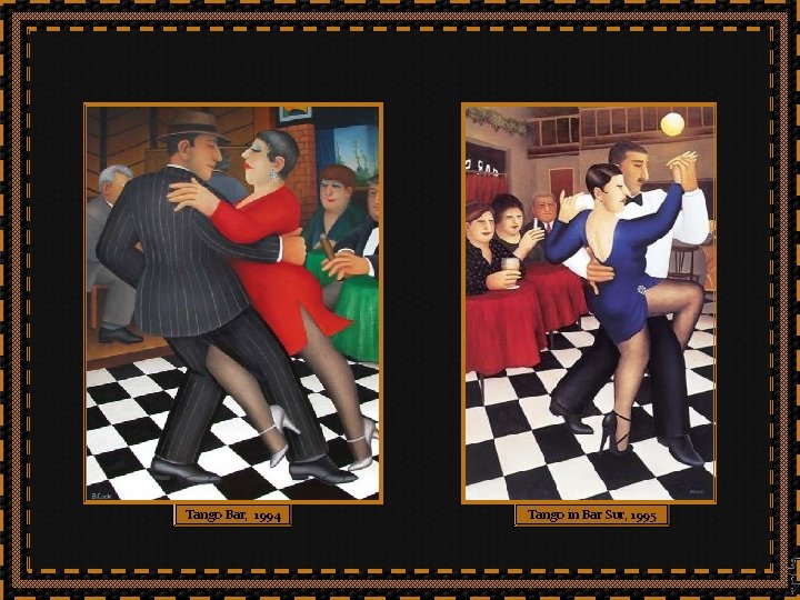 Tango Bar, 1994 Tango in Bar Sur, 1995 