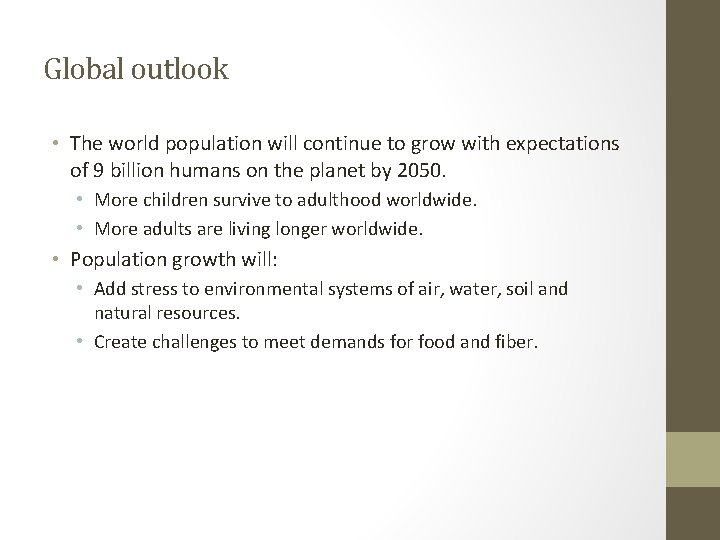 Global outlook • The world population will continue to grow with expectations of 9