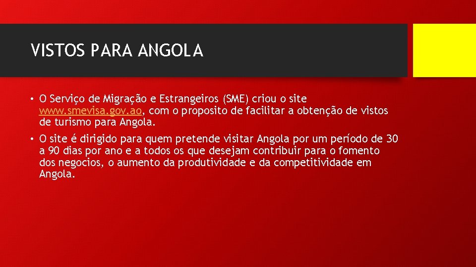 VISTOS PARA ANGOLA • O Serviço de Migração e Estrangeiros (SME) criou o site