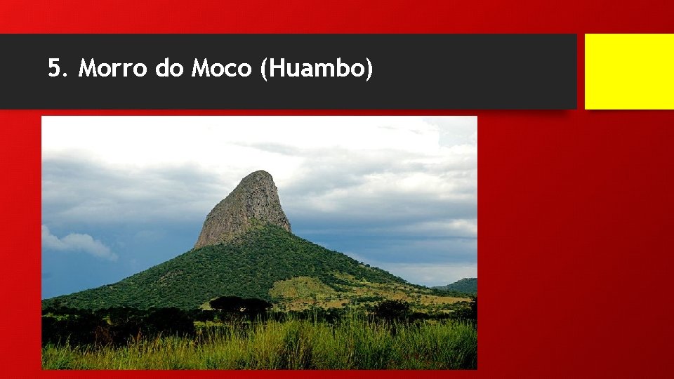 5. Morro do Moco (Huambo) 