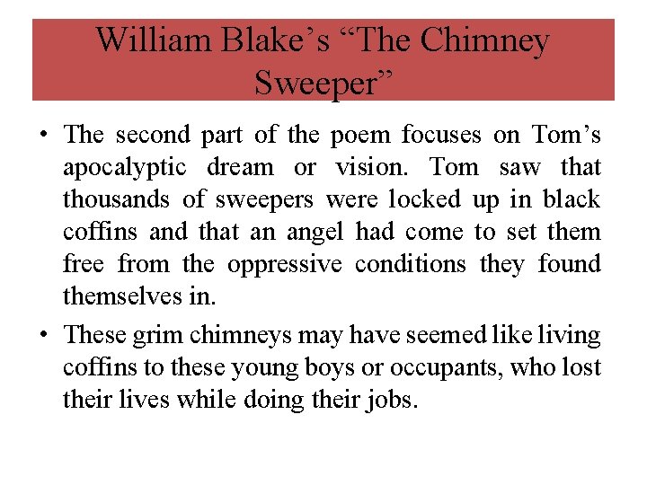 William Blake’s “The Chimney Sweeper” • The second part of the poem focuses on