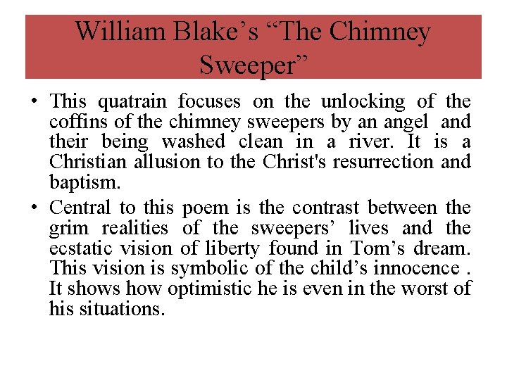 William Blake’s “The Chimney Sweeper” • This quatrain focuses on the unlocking of the