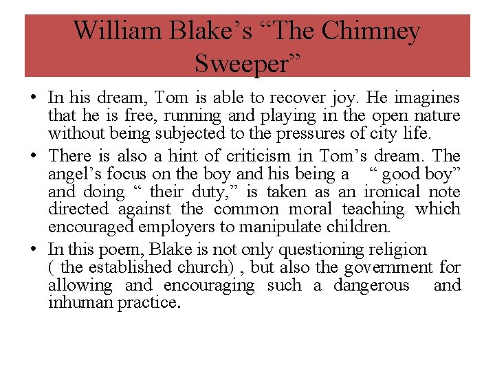 William Blake’s “The Chimney Sweeper” • In his dream, Tom is able to recover