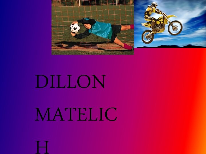 DILLON MATELIC H 