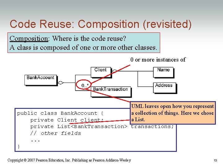 Code Reuse: Composition (revisited) Composition: Where is the code reuse? A class is composed Code Reuse: Composition (revisited) Composition: Where is the code reuse? A class is composed