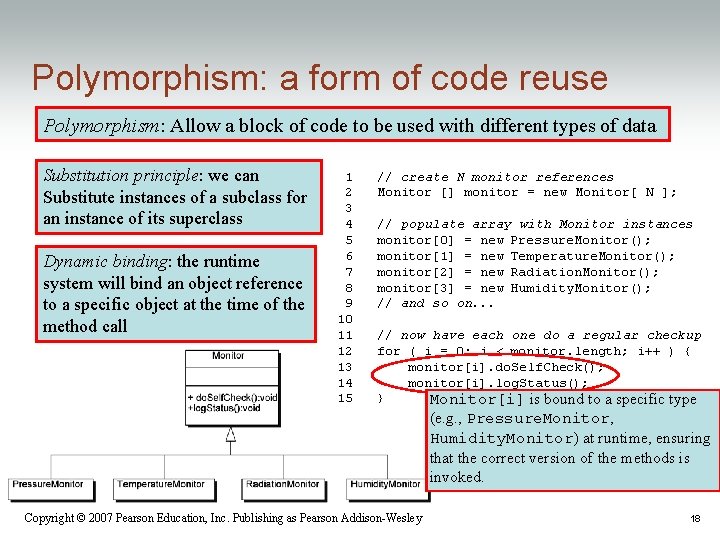 Polymorphism: a form of code reuse Polymorphism: Allow a block of code to be Polymorphism: a form of code reuse Polymorphism: Allow a block of code to be