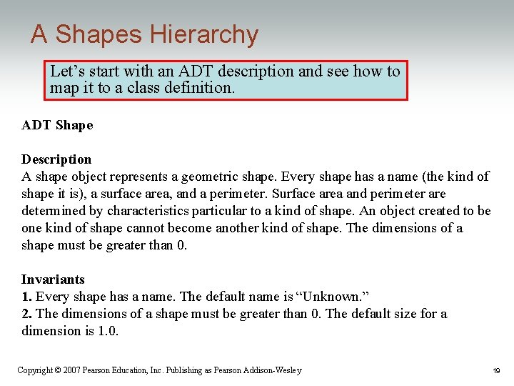 A Shapes Hierarchy Let’s start with an ADT description and see how to map A Shapes Hierarchy Let’s start with an ADT description and see how to map