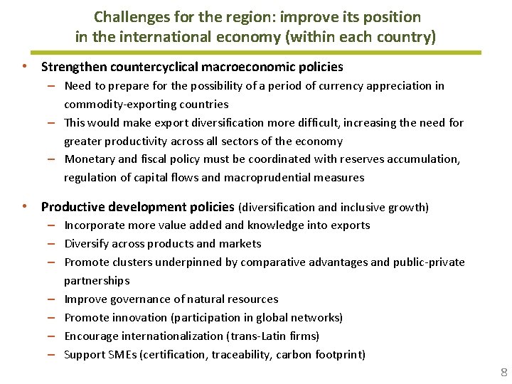 Challenges for the region: improve its position in the international economy (within each country)