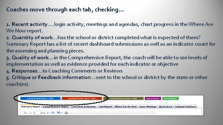 Coaches move through each tab, checking. . . 1. Recent activity. . login activity,
