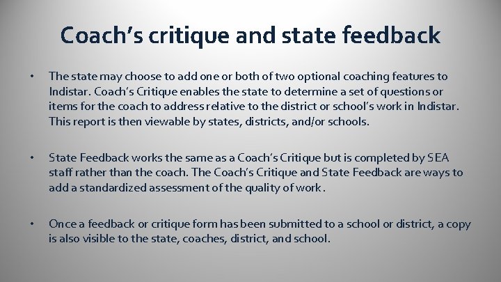 Coach’s critique and state feedback • The state may choose to add one or