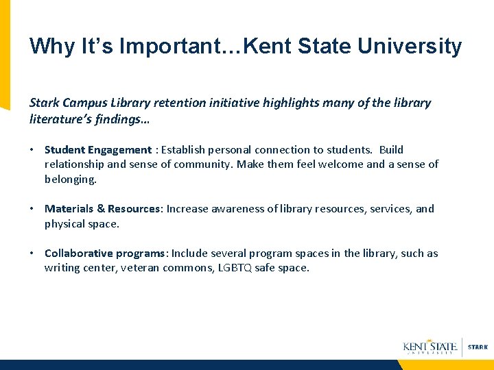 Why It’s Important…Kent State University Stark Campus Library retention initiative highlights many of the