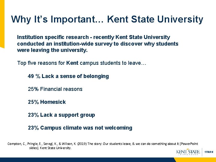 Why It’s Important… Kent State University Institution specific research - recently Kent State University