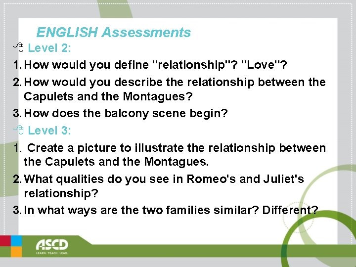 ENGLISH Assessments 8 Level 2: 1. How would you define "relationship"? "Love"? 2. How