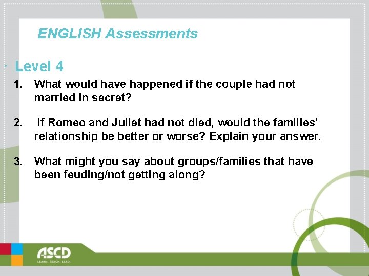ENGLISH Assessments Level 4 1. What would have happened if the couple had not