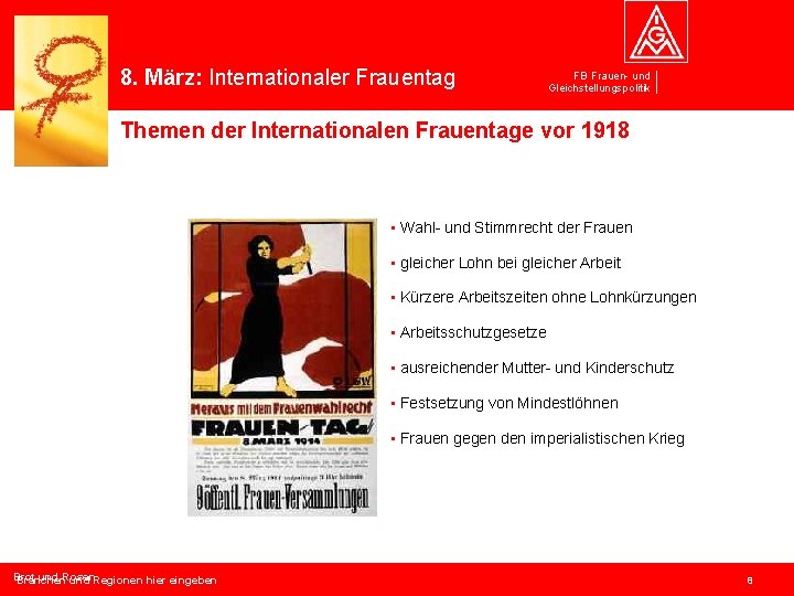 8. März: Internationaler Frauentag FB Frauen- und Gleichstellungspolitik Themen der Internationalen Frauentage vor 1918