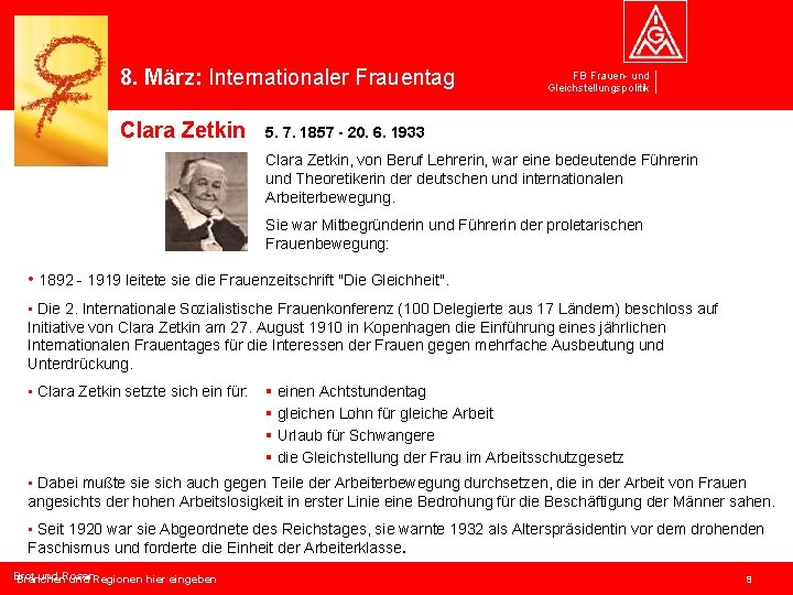 8. März: Internationaler Frauentag Clara Zetkin FB Frauen- und Gleichstellungspolitik 5. 7. 1857 -