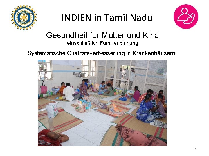 INDIEN in Tamil Nadu Gesundheit für Mutter und Kind einschließlich Familienplanung Systematische Qualitätsverbesserung in