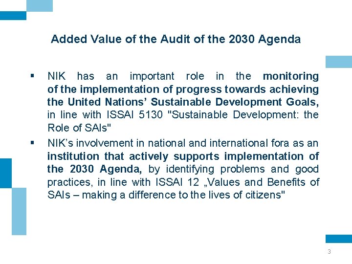Added Value of the Audit of the 2030 Agenda § § NIK has an