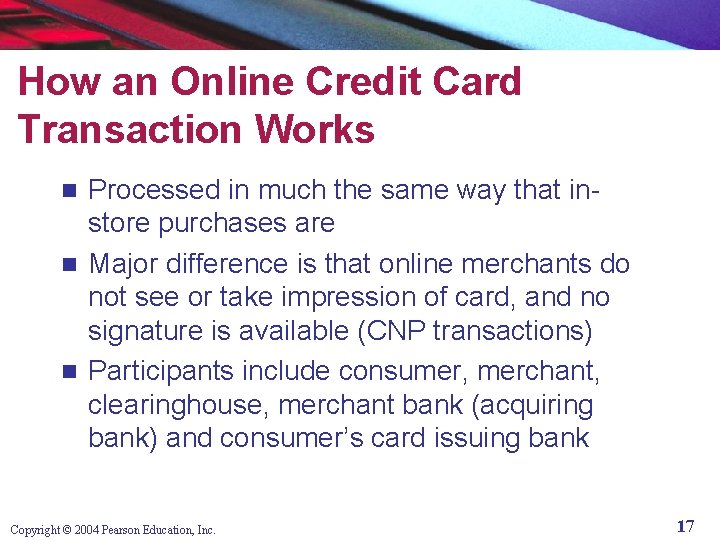 How an Online Credit Card Transaction Works Processed in much the same way that