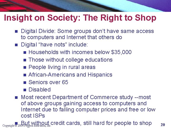 Insight on Society: The Right to Shop Digital Divide: Some groups don’t have same