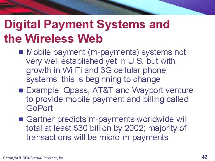 Digital Payment Systems and the Wireless Web Mobile payment (m-payments) systems not very well