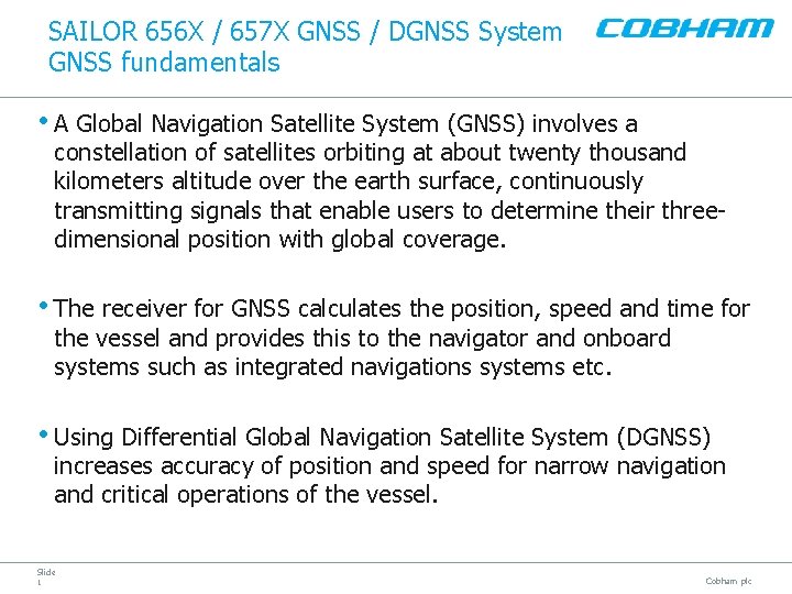 SAILOR 656 X / 657 X GNSS / DGNSS System GNSS fundamentals • A