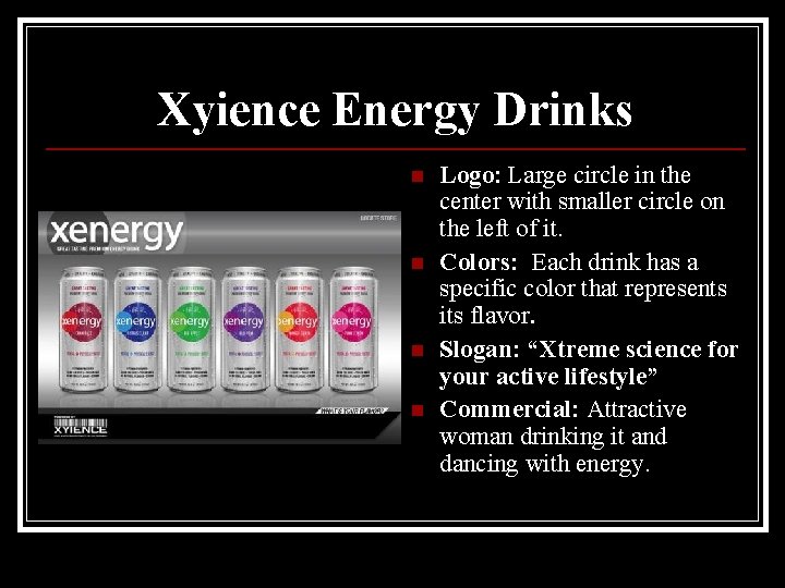 Xyience Energy Drinks n n Logo: Large circle in the center with smaller circle