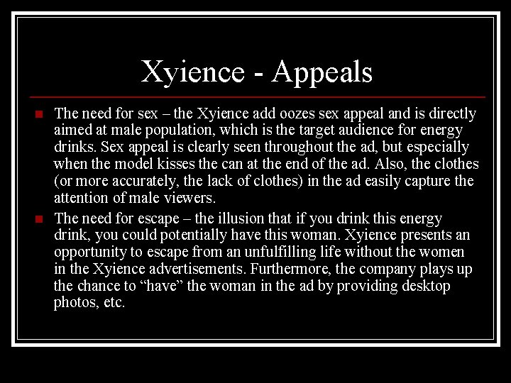 Xyience - Appeals n n The need for sex – the Xyience add oozes
