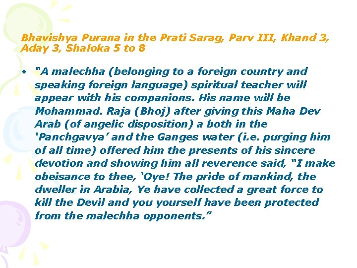 Bhavishya Purana in the Prati Sarag, Parv III, Khand 3, Aday 3, Shaloka 5 Bhavishya Purana in the Prati Sarag, Parv III, Khand 3, Aday 3, Shaloka 5