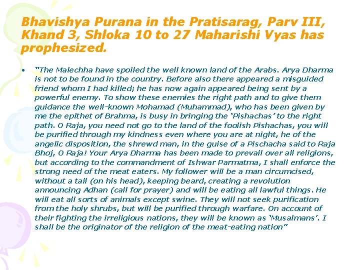 Bhavishya Purana in the Pratisarag, Parv III, Khand 3, Shloka 10 to 27 Maharishi Bhavishya Purana in the Pratisarag, Parv III, Khand 3, Shloka 10 to 27 Maharishi