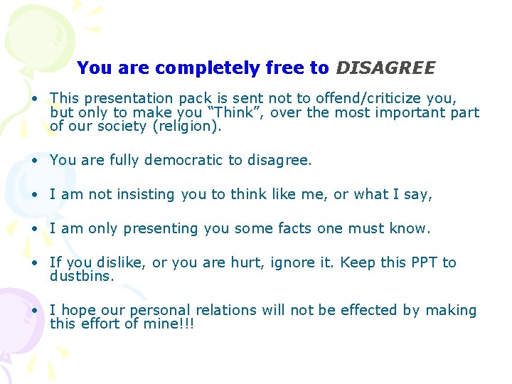 You are completely free to DISAGREE • This presentation pack is sent not to You are completely free to DISAGREE • This presentation pack is sent not to