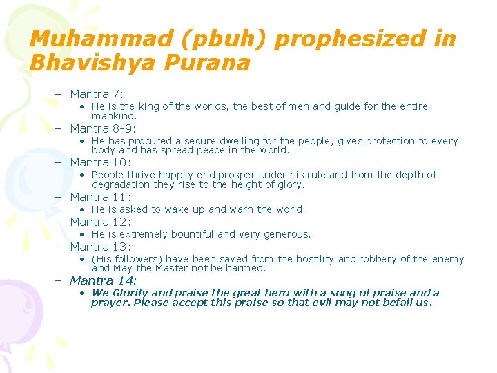 Muhammad (pbuh) prophesized in Bhavishya Purana – Mantra 7: • He is the king Muhammad (pbuh) prophesized in Bhavishya Purana – Mantra 7: • He is the king