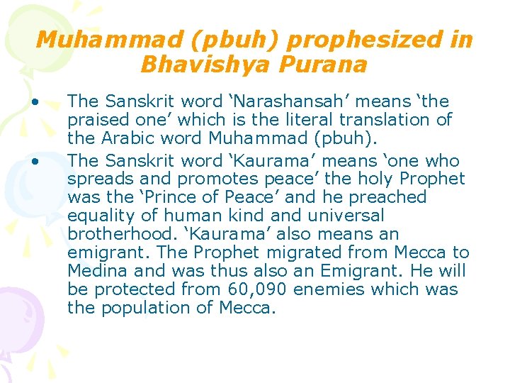 Muhammad (pbuh) prophesized in Bhavishya Purana • • The Sanskrit word ‘Narashansah’ means ‘the Muhammad (pbuh) prophesized in Bhavishya Purana • • The Sanskrit word ‘Narashansah’ means ‘the