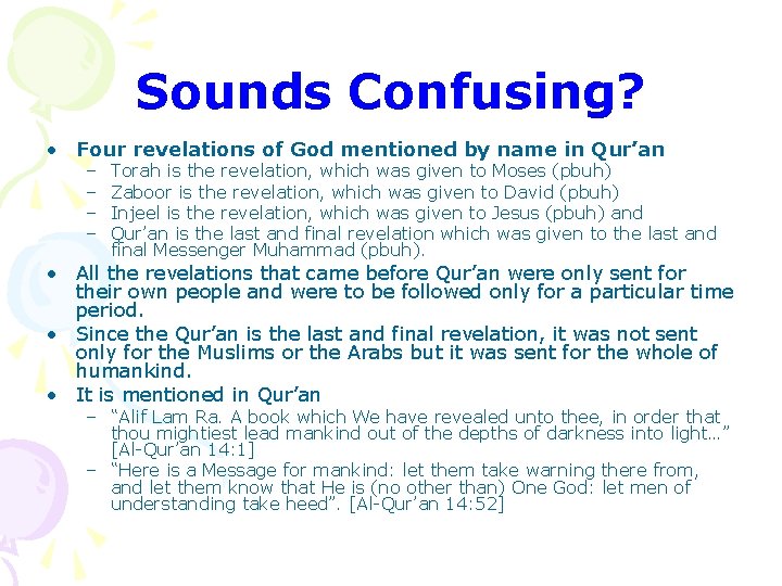 Sounds Confusing? • Four revelations of God mentioned by name in Qur’an – – Sounds Confusing? • Four revelations of God mentioned by name in Qur’an – –