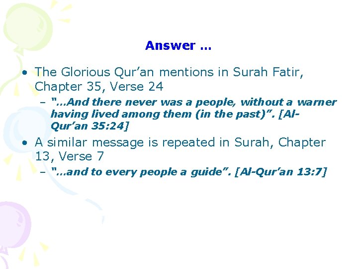Answer … • The Glorious Qur’an mentions in Surah Fatir, Chapter 35, Verse 24 Answer … • The Glorious Qur’an mentions in Surah Fatir, Chapter 35, Verse 24