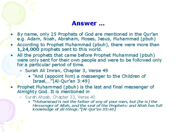 Answer … • By name, only 25 Prophets of God are mentioned in the Answer … • By name, only 25 Prophets of God are mentioned in the