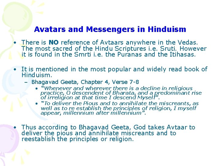 Avatars and Messengers in Hinduism • There is NO reference of Avtaars anywhere in Avatars and Messengers in Hinduism • There is NO reference of Avtaars anywhere in