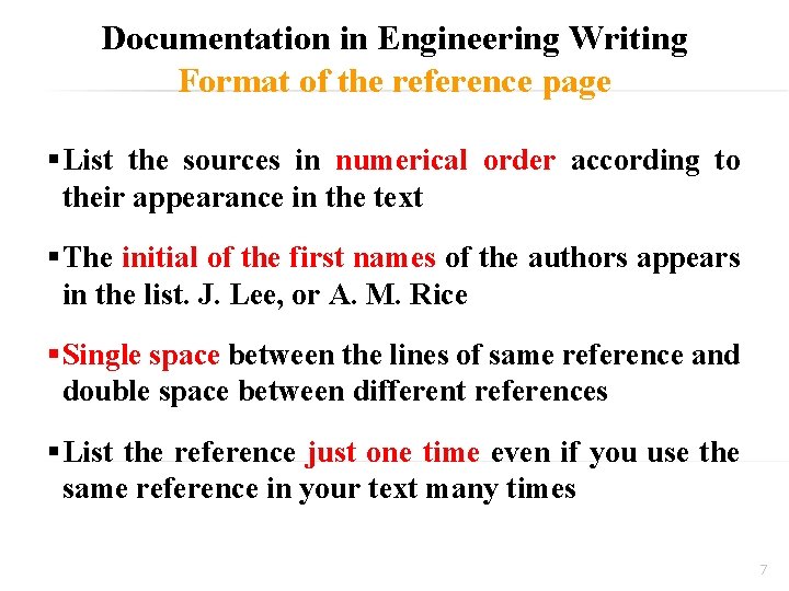 Documentation in Engineering Writing Format of the reference page §List the sources in numerical