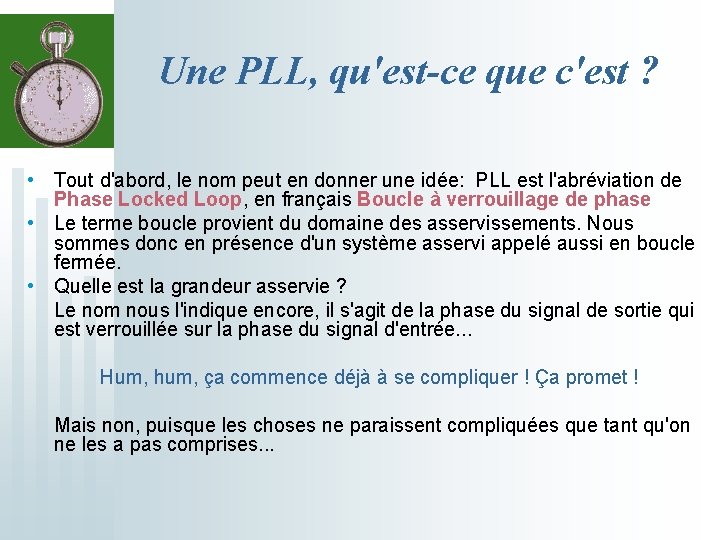 Une PLL, qu'est-ce que c'est ? • Tout d'abord, le nom peut en donner