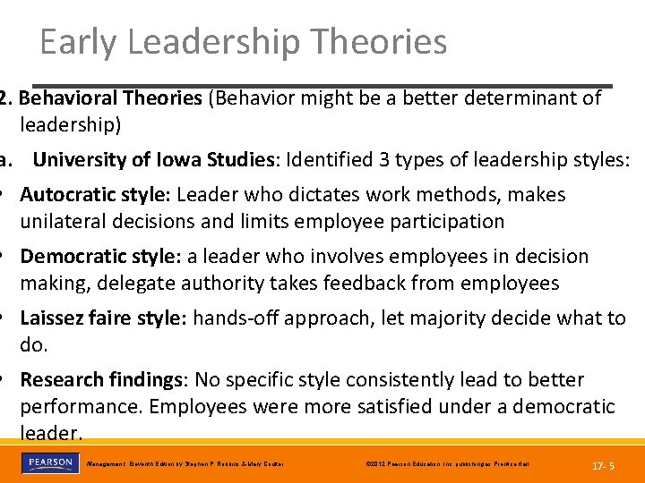 Early Leadership Theories 2. Behavioral Theories (Behavior might be a better determinant of leadership)