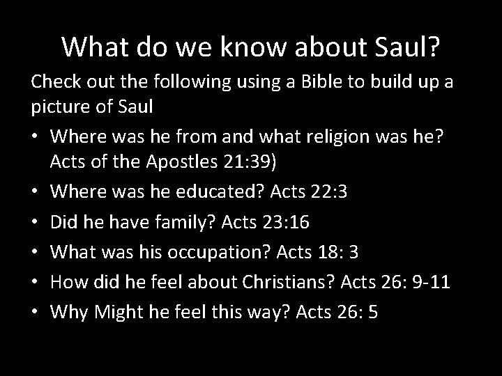 What do we know about Saul? Check out the following using a Bible to