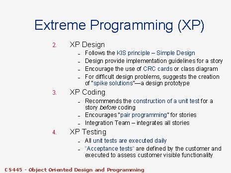 Extreme Programming (XP) 2. XP Design – – 3. XP Coding – – –