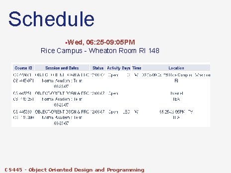 Schedule §Wed, 06: 25 -09: 05 PM Rice Campus - Wheaton Room RI 148