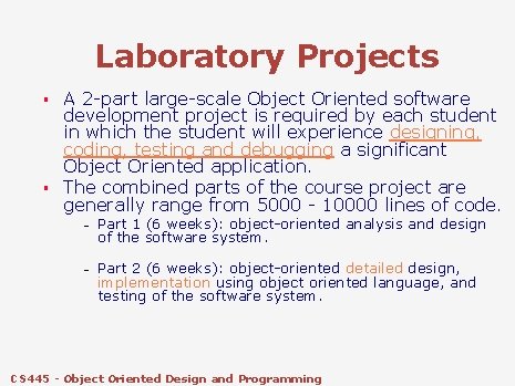 Laboratory Projects § § A 2 -part large-scale Object Oriented software development project is