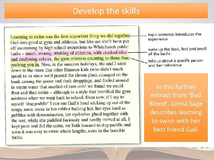 Develop the skills In this further extract from ‘Bad Blood’, Lorna Sage describes learning