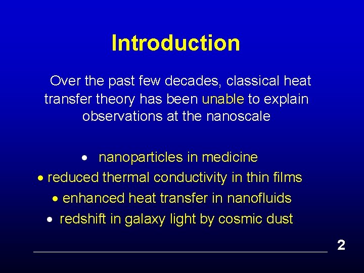 Introduction Over the past few decades, classical heat transfer theory has been unable to