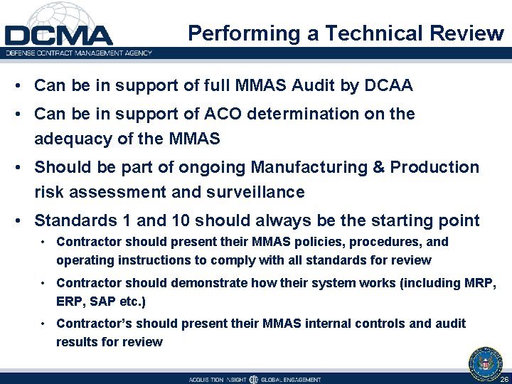 Performing a Technical Review • Can be in support of full MMAS Audit by