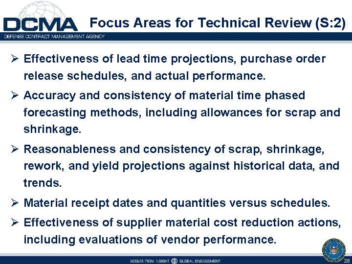 Focus Areas for Technical Review (S: 2) Ø Effectiveness of lead time projections, purchase