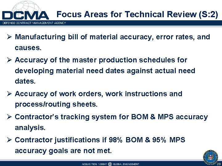 Focus Areas for Technical Review (S: 2) Ø Manufacturing bill of material accuracy, error