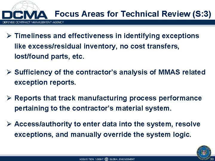 Focus Areas for Technical Review (S: 3) Ø Timeliness and effectiveness in identifying exceptions